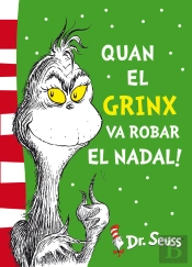 Quan El Grinx Va Robar El Nadal! (Dr. Seuss) 