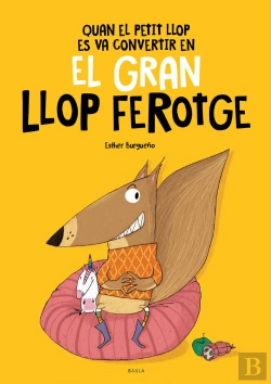 Bertrand.pt - Quan El Petit Llop Es Va Convertir En El Gran Llop Ferotge