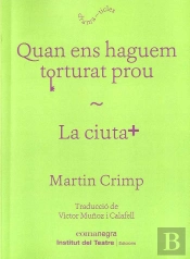 Quan Ens Haguem Torturat Prou / La Ciutat
