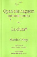 Quan Ens Haguem Torturat Prou / La Ciutat