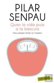 Quan La Vida Puja A La Bàscula