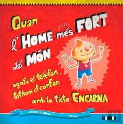 Bertrand.pt - Quan L'Home Més Fort Del Món Agafa El Telèfon, Tothom El Confon Amb La Tieta Encarna