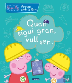 Bertrand.pt - Quan Sigui Gran, Vull Ser... (Aprenc Amb La Porqueta Pepa)