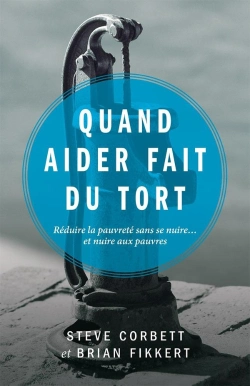 Bertrand.pt - Quand Aider Fait Du Tort - Reduire La Pauvrete Sans Se Nuire... Et Nuire Aux Pauvres
