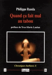 Quand Ça Fait Mal Au Tabou ; Chroniques Barabres X
