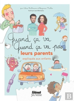Bertrand.pt - Quand Ca Va, Quand Ca Va Pas : Leurs Parents (Expliqués Aux Enfants)