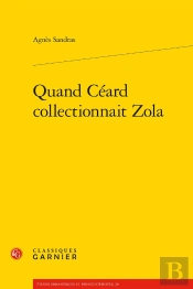Quand Céard Collectionnait Zola