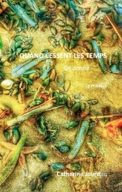 Quand Cessent Les Temps Un Donné : Quand Cessent Les Temps Un Donné