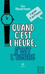 Quand C'Est L'Heure,C'Est L'Heure