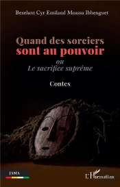 Quand Des Sorciers Sont Au Pouvoir - Ou Le Sacrifice Supreme - Contes