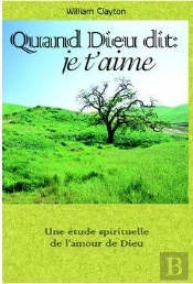 Quand Dieu Dit : Je T'Aime ; Un Étude Spirituelle De L'Amour De Dieu