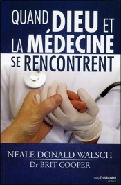 Quand Dieu Et La Medecine Se Rencontrent