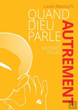 Bertrand.pt - Quand Dieu Parle Autrement : 12 Histoires Vécues