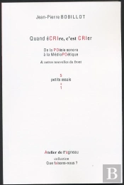 Quand Écrire, C'Est Crier ; De La Poésie Sonore À La Médiopoétique & Autres Nouvelles Du Front, 5 Petits Essais + 1