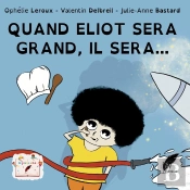 Quand Eliot Sera Grand, Il Sera...