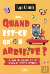 Quand Est-Ce Qu'On Arrive