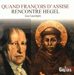 Bertrand.pt - Quand François D'Assise Rencontre Hegel