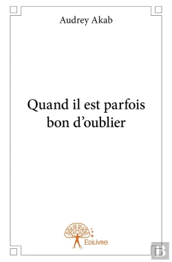 Bertrand.pt - Quand Il Est Parfois Bon D'Oublier
