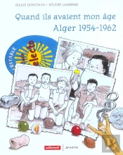 Quand Ils Avaient Mon Age ; Algerie1954-1962
