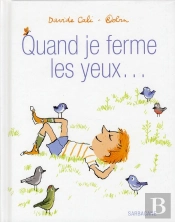 Quand Je Ferme Les Yeux...