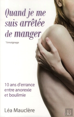 Bertrand.pt - Quand Je Me Suis Arretee De Manger 10 Ans D'Errance En Anorexie-Boulimie