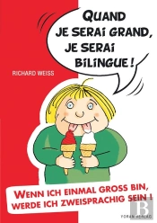Quand Je Serai Grand, Je Serai Bilingue / Wenn Ich Einmal Gross Bin, Werde Ich Zweispraching Sein