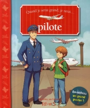Quand Je Serai Grand, Je Serai... Pilote D'Avion