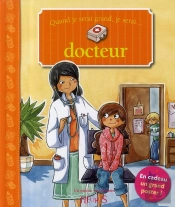 Quand Je Serai Grand, Je Serai...Docteur