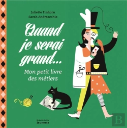 Bertrand.pt - Quand Je Serai Grand... Mon Petit Livre Des Métiers