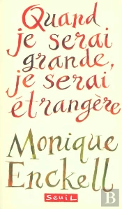 Quand Je Serai Grande, Je Serai Etrangere