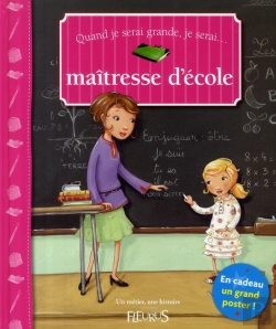 Bertrand.pt - Quand Je Serai Grande, Je Serai Maîtresse D'École