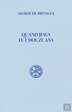 Bertrand.pt - Quand Jésus Eut Douze Ans