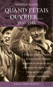 Quand J'Étais Ouvrier, 1930-1948