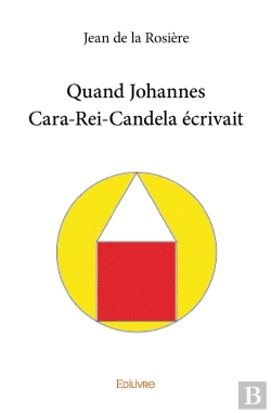 Bertrand.pt - Quand Johannes Cara-Rei-Candela Écrivait
