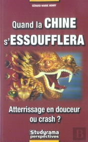 Quand La Chine S'Essoufflera ; Atterrissage En Douceur Ou Crash ?