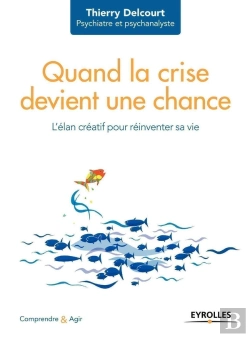 Bertrand.pt - Quand La Crise Devient Une Chance ; L'Élan Créatif Pour Réinventer Sa Vie