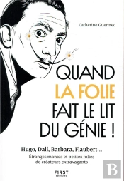 Quand La Folie Fait Le Lit Du Genie !