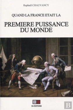 Bertrand.pt - Quand La France Était La Première Puissance Du Monde