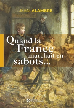 Bertrand.pt - Quand La France Marchait En Sabots...