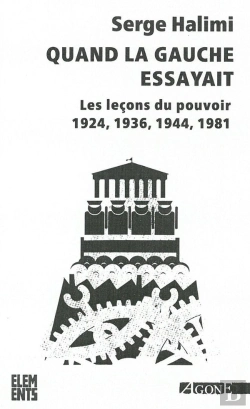 Bertrand.pt - Quand La Gauche Essayait ; Les Leçons Du Pouvoir 1924, 1936, 1944, 1981 (3e Édition)