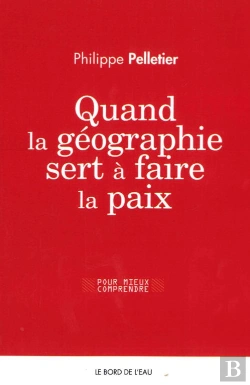 Bertrand.pt - Quand La Géographie Sert À Faire La Paix