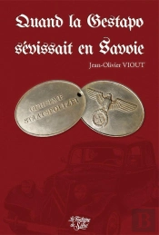Quand La Gestapo Sévissait En Savoie