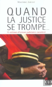 Quand La Justice Se Trompe