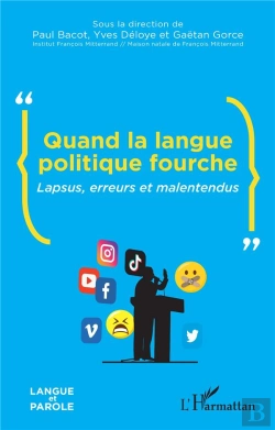 Bertrand.pt - Quand La Langue Politique Fourche : Lapsus, Erreurs Et Malentendus
