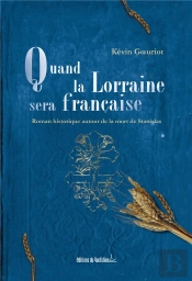 Quand La Lorraine Sera Française