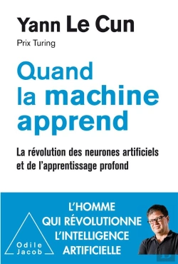 Bertrand.pt - Quand La Machine Apprend ; La Révolution Des Neurones Artificiels Et De L'Apprentissage Profond