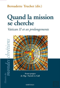 Bertrand.pt - Quand La Mission Se Cherche ; Vatican Ii Et Ses Prolongements
