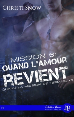 Bertrand.pt - Quand La Mission Se Termine Tome 6 ; Mission 6 : Quand L'Amour Revient