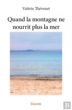Bertrand.pt - Quand La Montagne Ne Nourrit Plus La Mer