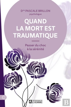 Bertrand.pt - Quand La Mort Est Traumatique : Passer Du Choc À La Sérénité